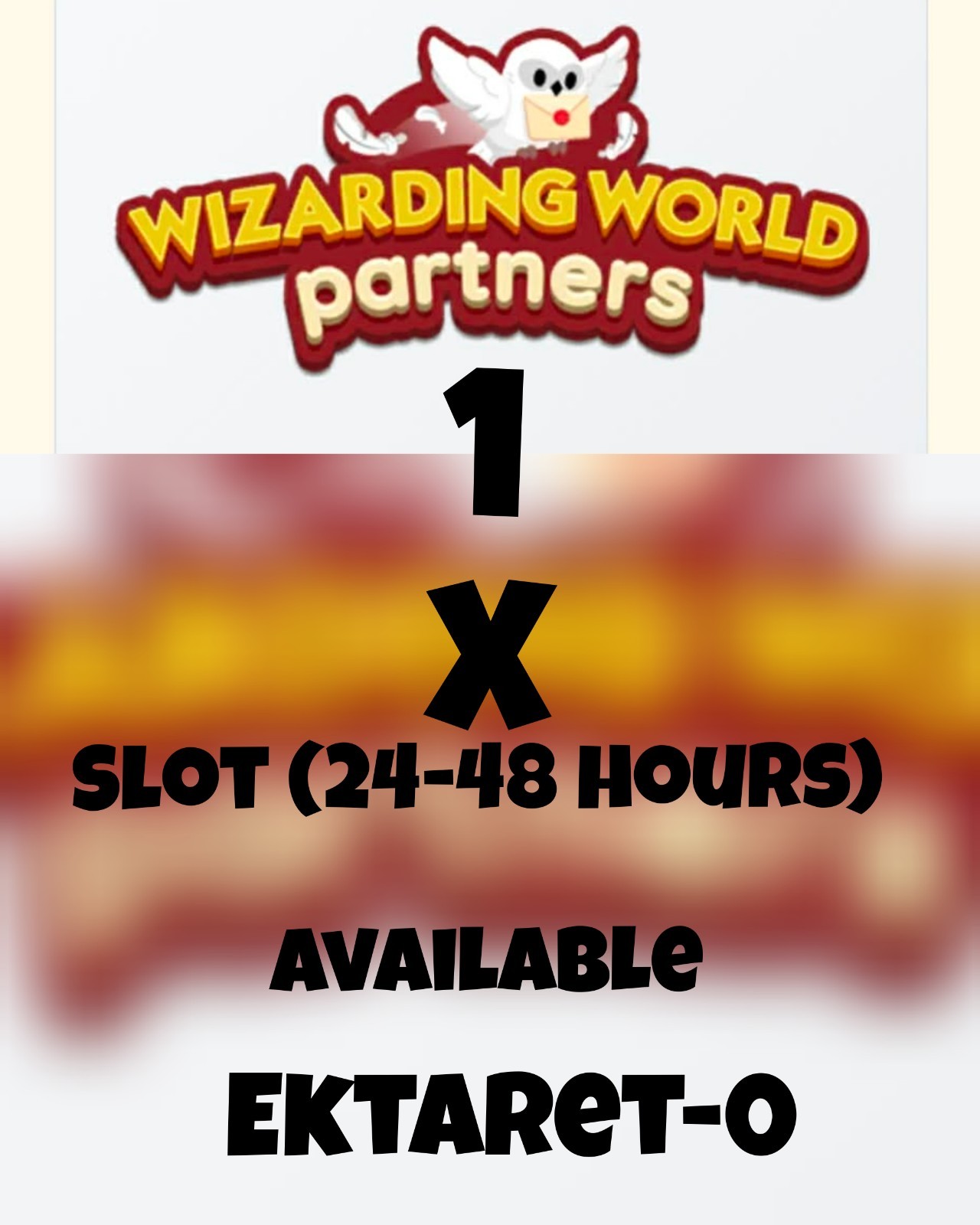 Wizarding world partner event slot:-Mono_poly_Go partner event Slots(24 Hours)